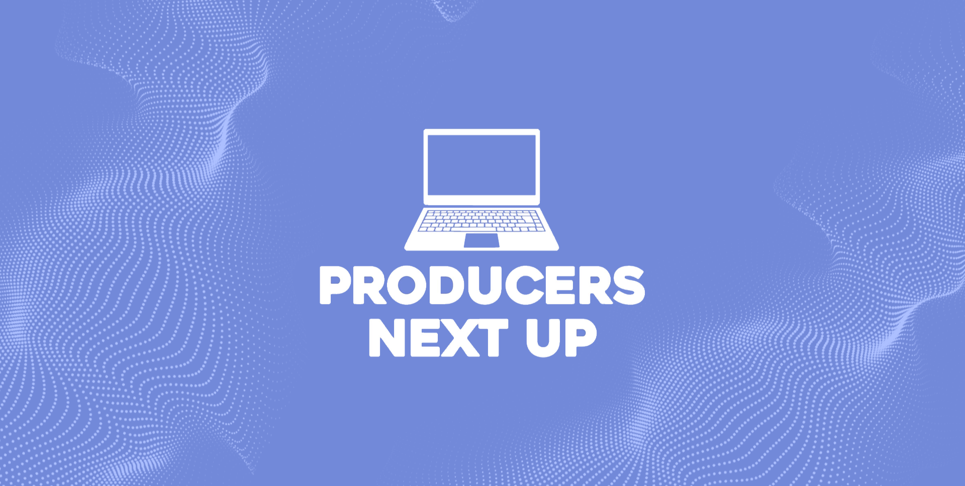 Producers Next Up Free