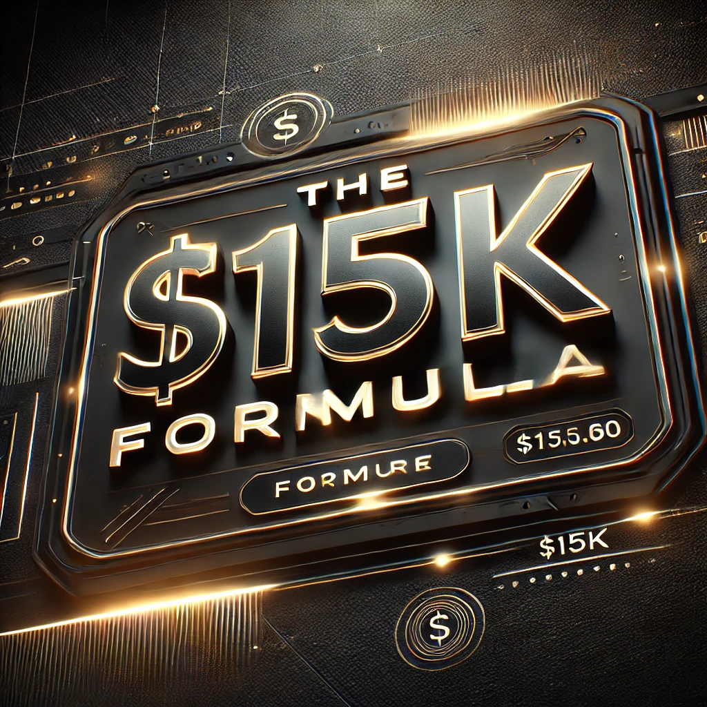 The $15K Formula