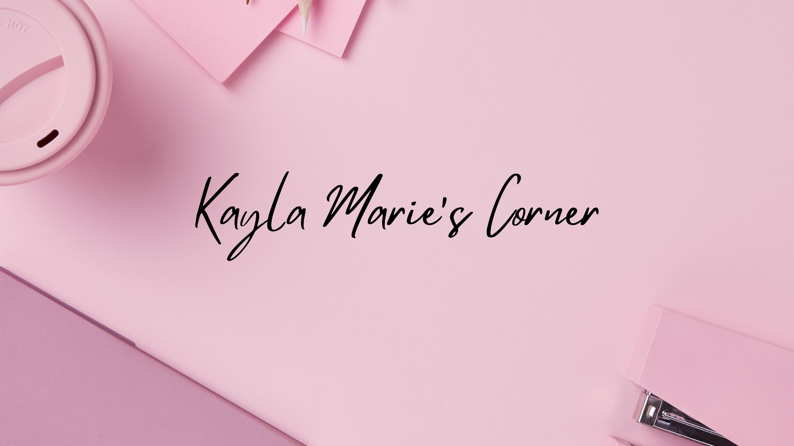 Kayla Marie's Corner