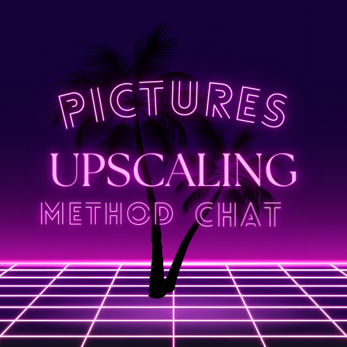 Upscaling 4K Pictures Guide
