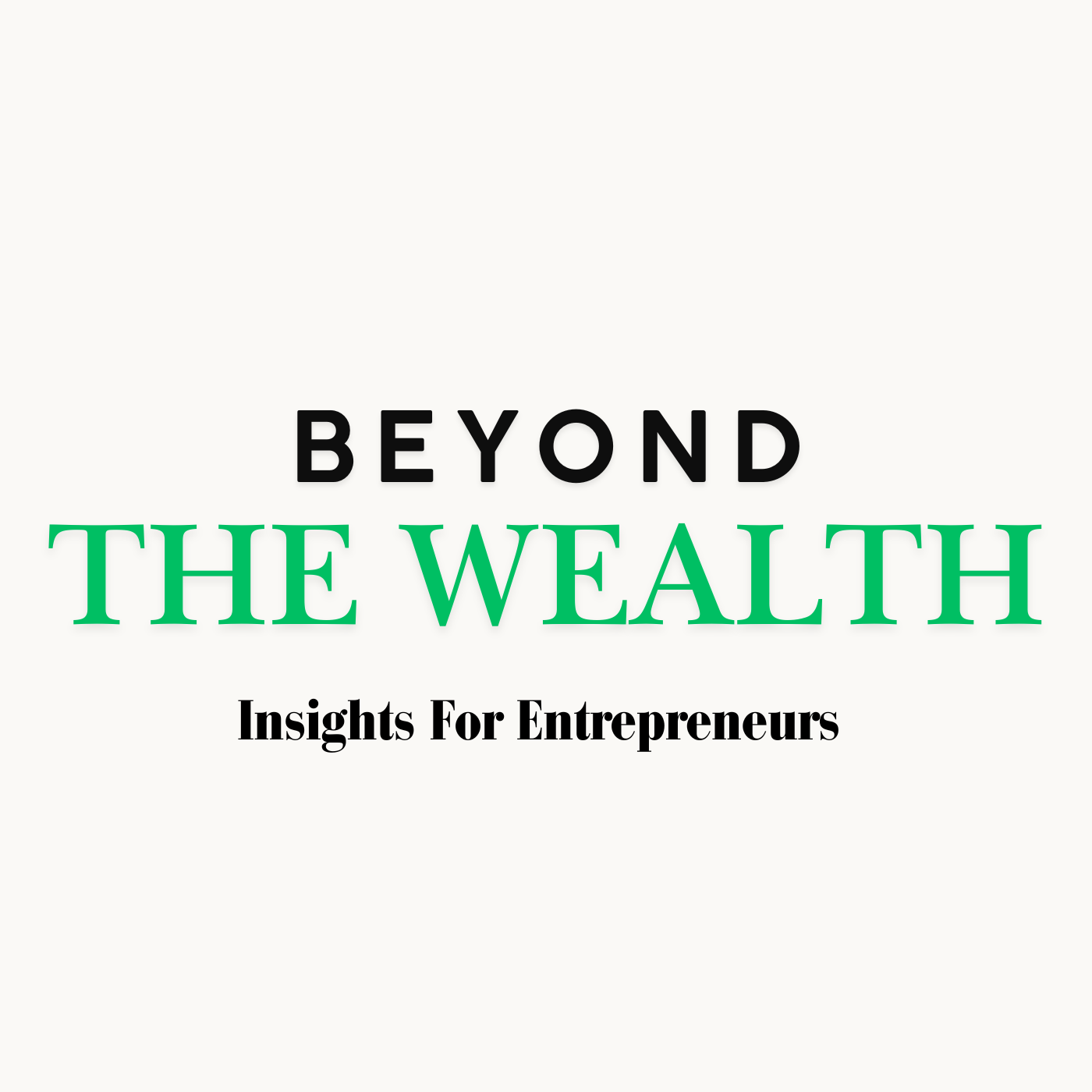BeyondTheWealth Podcast