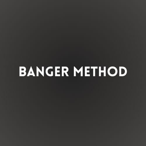 Banger Method