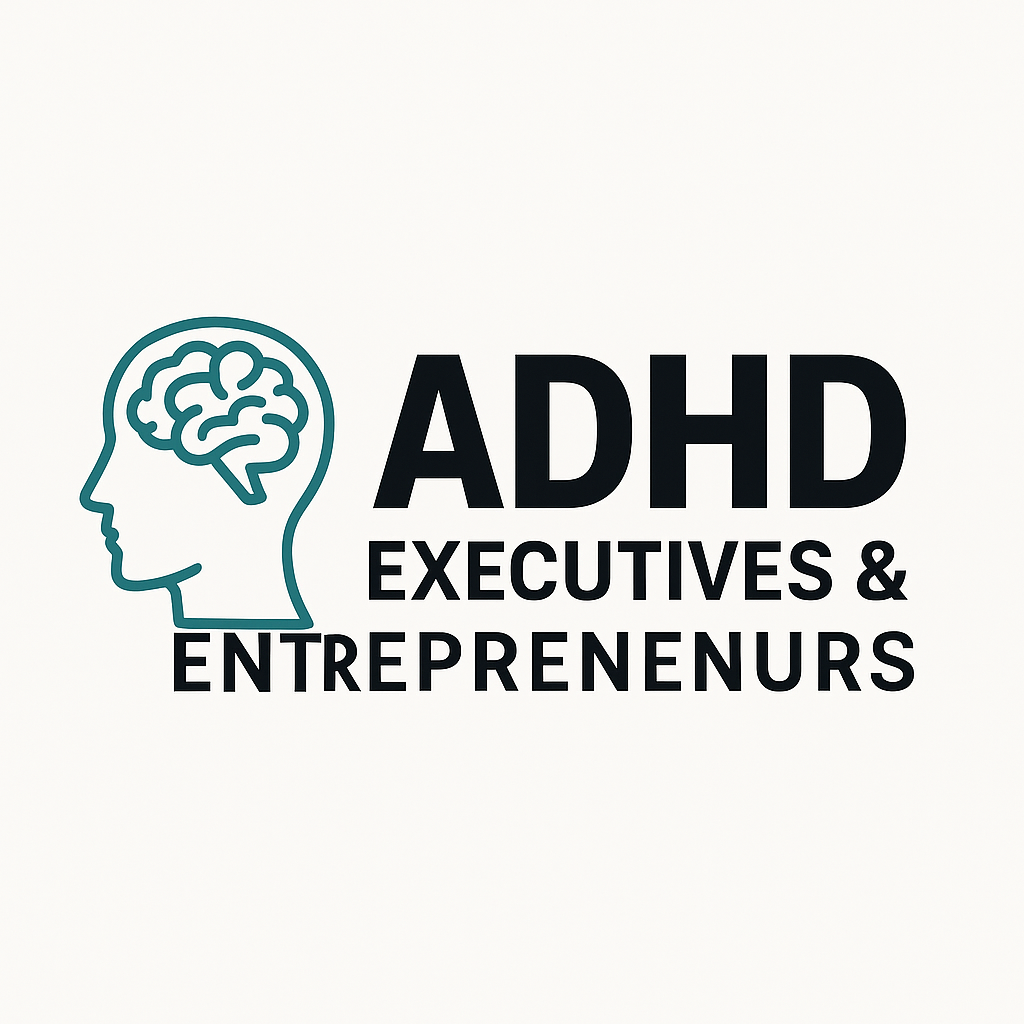ADHD Executives Entrepreneurs