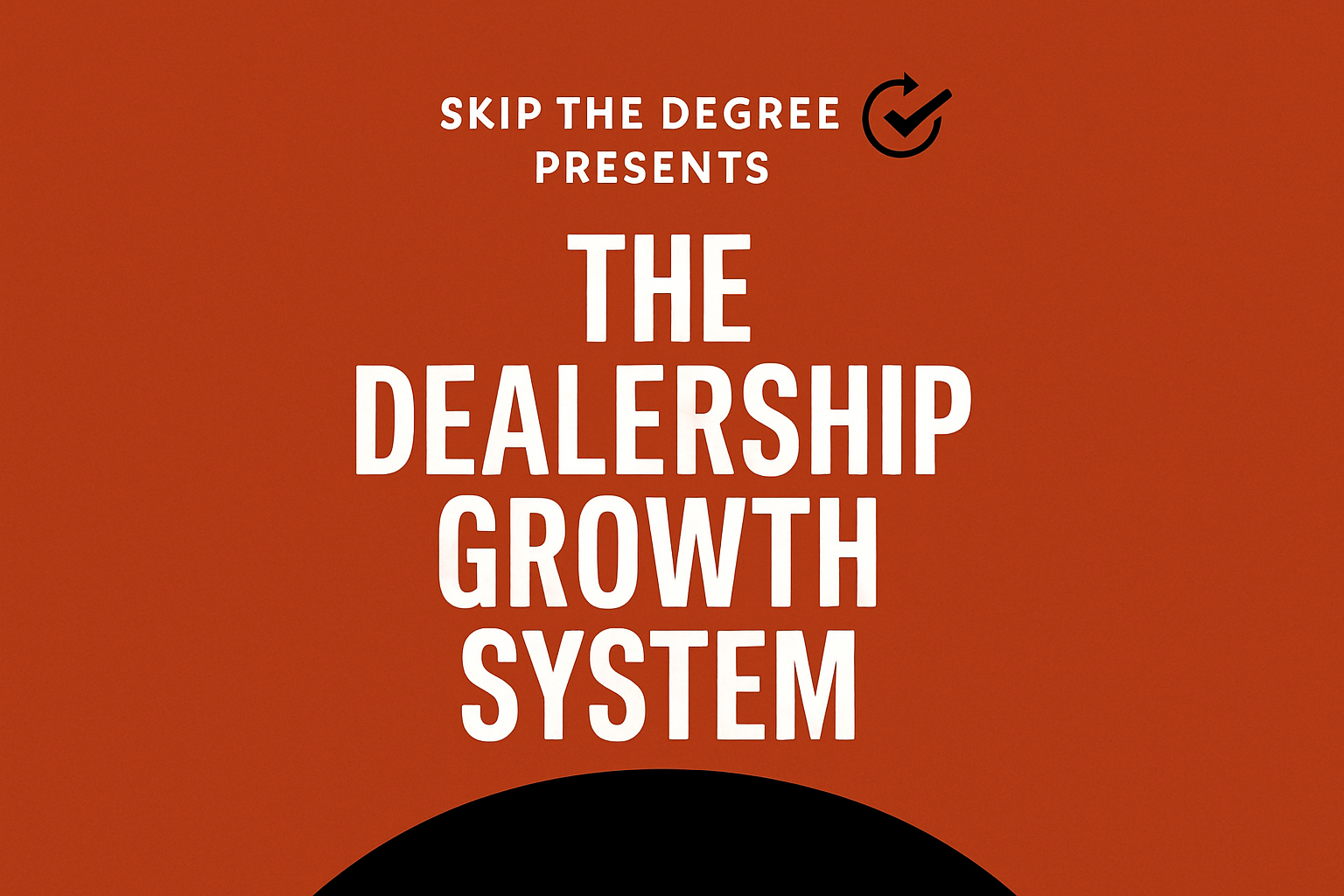 The Dealership Growth System