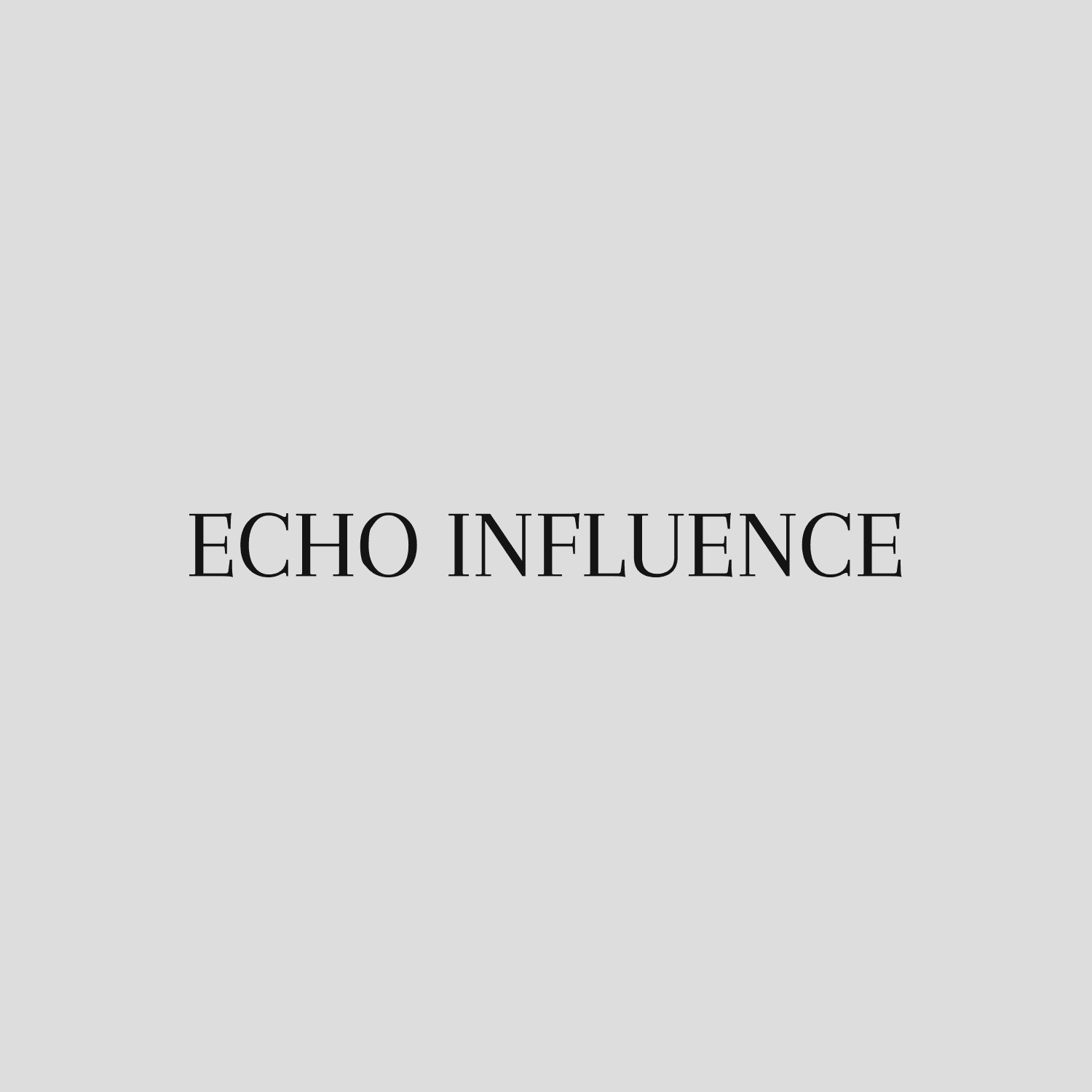 Echo Influence