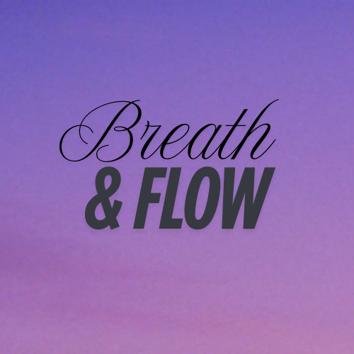 Breathe and Flow
