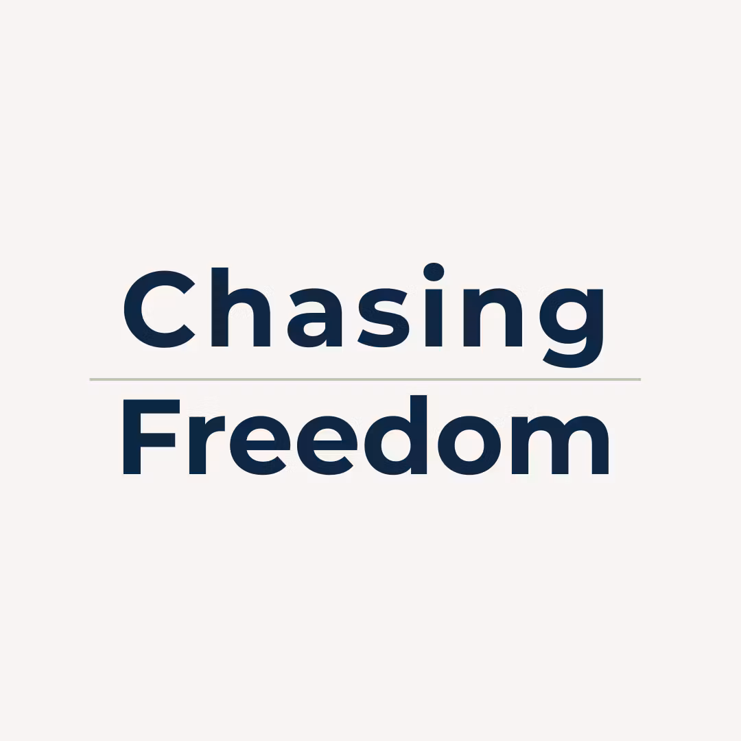 Chasing Freedom