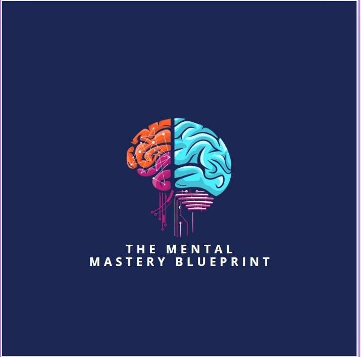 The Mental Mastery Blueprint